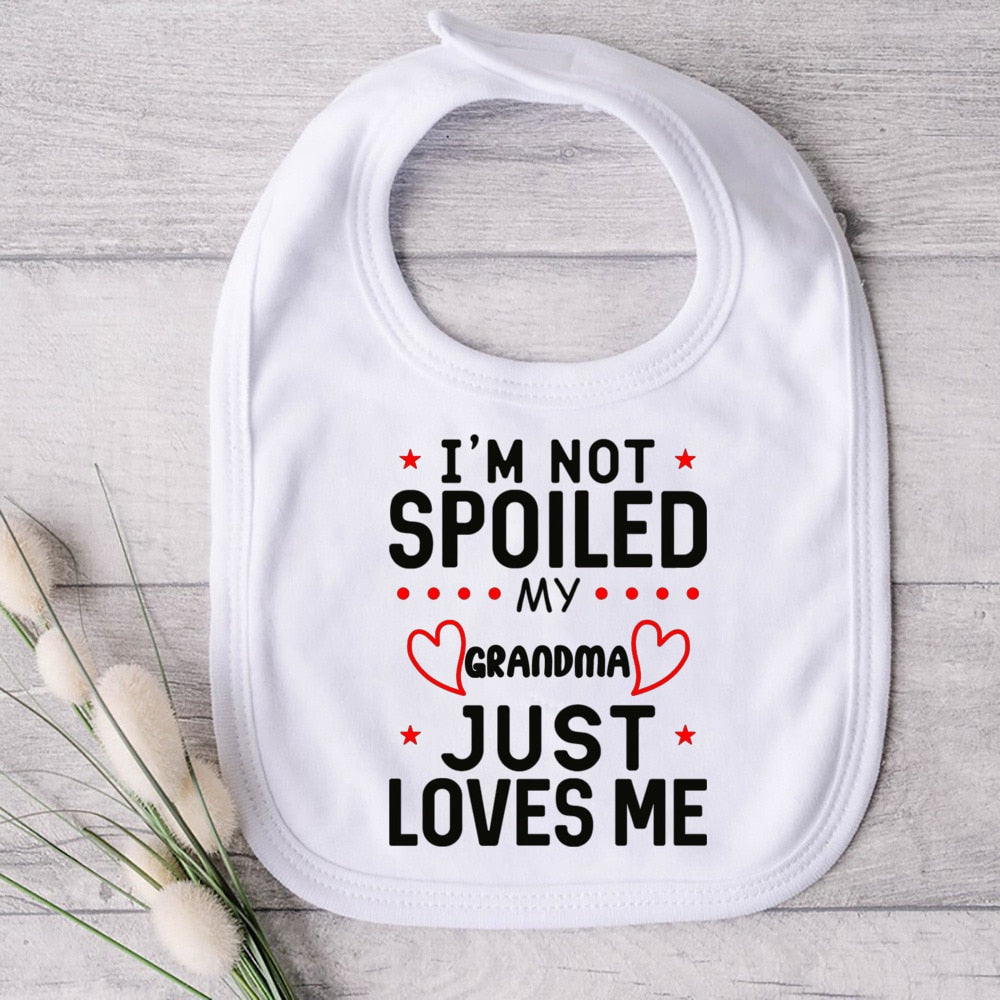 I'm Not Spoiled Grandma Loves Me Baby Bib - Toddler, Cotton, Newborn